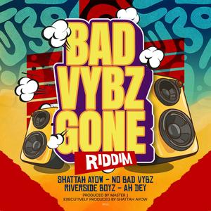 Bad Vybz Gone Riddim