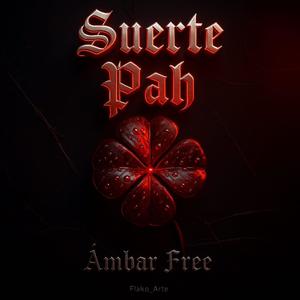 Ambar Free - Suerte Pah