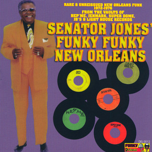 Senator Jones' Funky Funky New Orleans