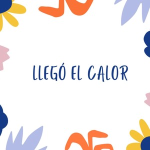 Llegó el calor