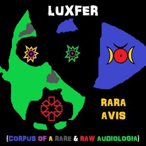 Rara Avis (Corpus of a Rare & Raw Audiologia) [Explicit]