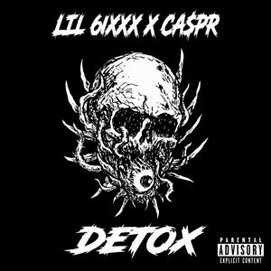 Detox(feat. Lil 6ixxx) (Explicit)