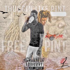 Thuggin Like Pint (Explicit)