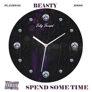 Spend Some Time (feat. Joosi & Playbwoi Tha Great) (Explicit)