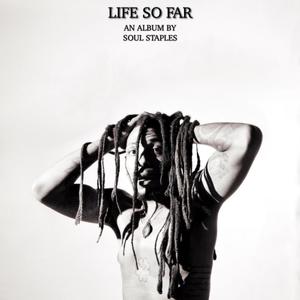 Life So Far (Explicit)