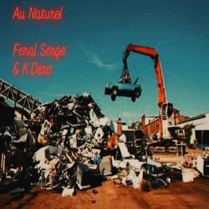 AU NATUREL (feat. K.DERO) (Explicit)