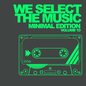 We Select The Music, Vol. 10: Minimal Edition