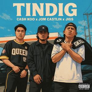 Tindig (feat. Jom castlin & Jigs) (Explicit)