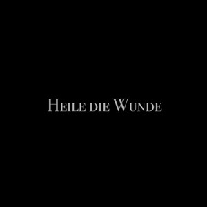 Heile die Wunde