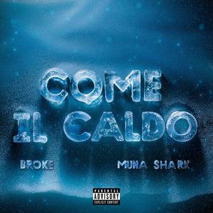 COME IL CALDO (Explicit)