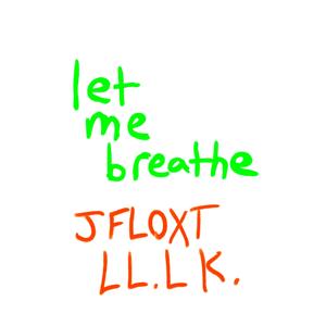 Let Me Breathe (Explicit)