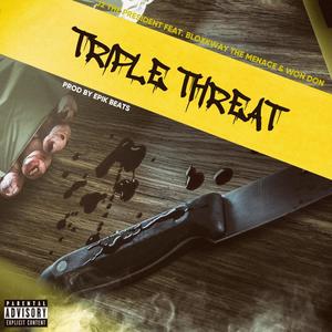 Triple Threat (feat. Bloxkwayy Menace & Won Don) [Explicit]