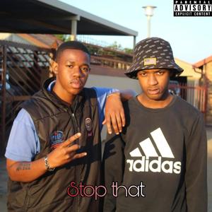 Stop That (Explicit)