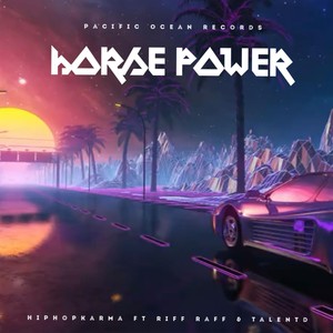 Horse Power (feat. Riff Raff & Talentd) [Explicit]