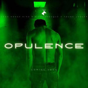 OPULENCE (feat. Kxng.b, Young Jaguar & Thandoque) [Explicit]