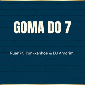 Goma do 7 (Explicit)