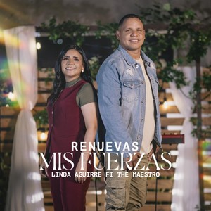Renuevas Mis Fuerzas (feat. The Maestro)