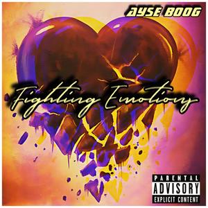 Fighting Emotions (Explicit)