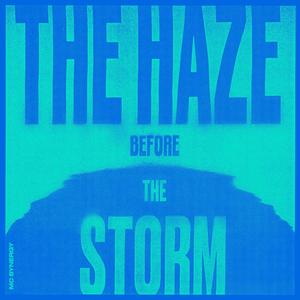 The Haze Before The Storm (Explicit)