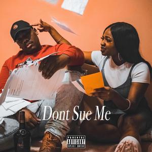 Don't Sue Me (Explicit)