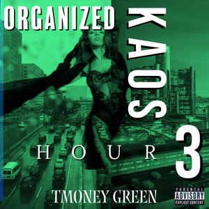 Organized Kaos Hour 3 (Explicit)