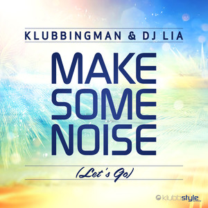 Make Some Noise(Let's Go) (Radio Edit)