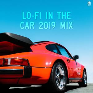 Lo-fi in the Car 2019 Mix