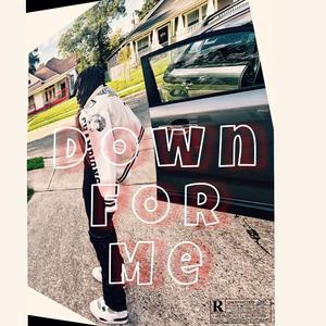 Down for me (feat. KAM & Shepdawg) [Explicit]