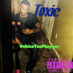 Toxic (Explicit)