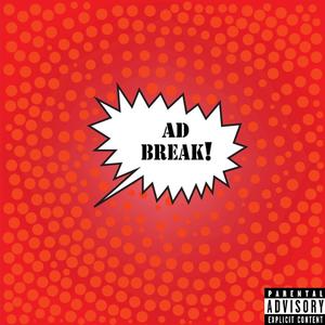 Ad Break (Explicit)