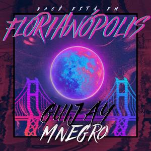 VOCÊ ESTÁ EM FLORIANÓPOLIS (Explicit)