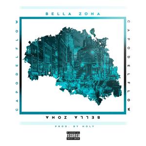 Bella Zona (Explicit)