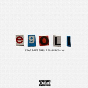 Egoli (feat. Dazz Ahem & FLIGH DI'HERBO) (Explicit)
