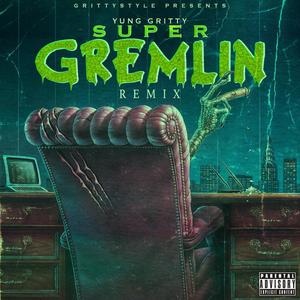 Super Gremlin(freestyle) (Explicit)
