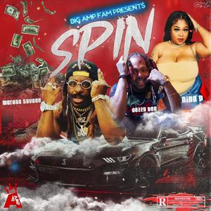 SPIN (ErrrDay) (feat. Dezzybee & Nina P) (Explicit)