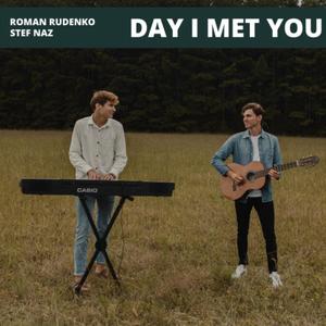 Day I Met You (feat. Stefan Nazaruk)