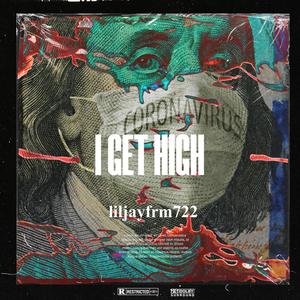 I GET HIGH EP (Explicit)