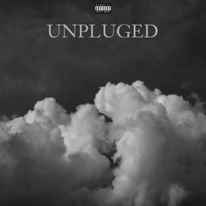 Unpluged (Explicit)