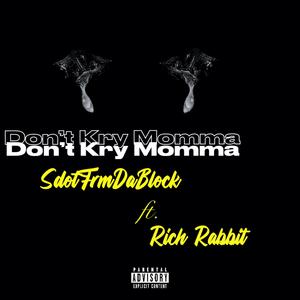 Dont Kry (feat. Rich Rabbit) (Produced By Projecc Remix|Explicit)