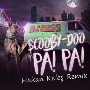 Scooby Doo Pa Pa (Hakan Keleş Remix)