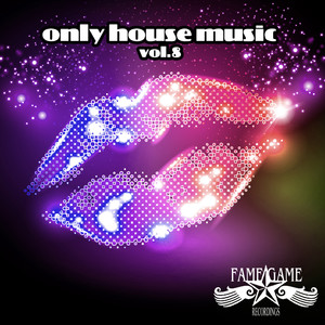 Only House Music, Vol. 8