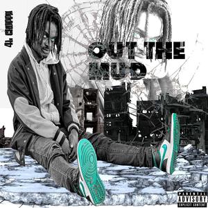 Out The Mud (Explicit)