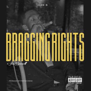 BRAGGING RIGHTS (Explicit)