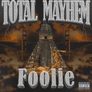 TOTAL MAYHEM (Explicit)