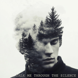 Talk Me Through the Silence