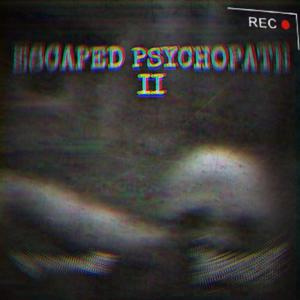 ESCAPED PSYCHOPATH 2 (feat. NXTIAMRXFNI) [Explicit]