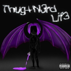 Thug+N3rd Lif3 (Explicit)