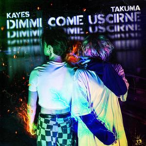 Dimmi come uscirne (feat. Takuma)