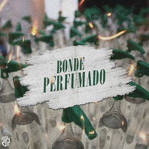 Bonde Perfumado Pt. 1 (Explicit)