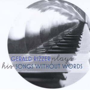 Gerald Rizzer Plays His Songs Without Words